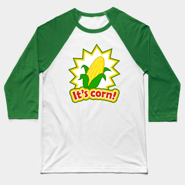 It's corn! Baseball T-Shirt by JR10